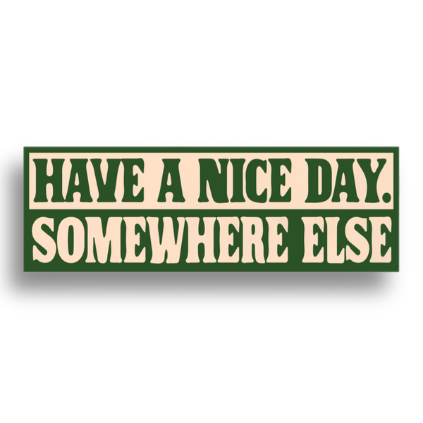 "HAVE A NICE DAY" Sticker