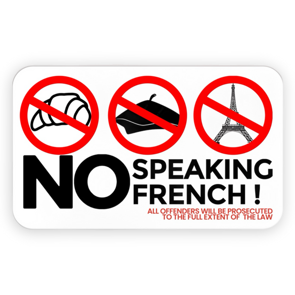 NO SPEAKING FRENCH Sticker