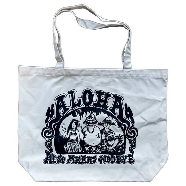 Aloha Means Goodbye Canvas Tote