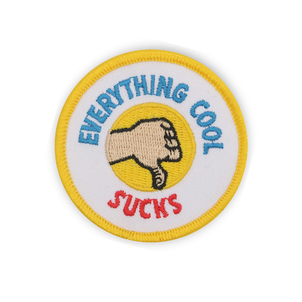 EVERYTHING COOL SUCKS Patch (Iron-On)