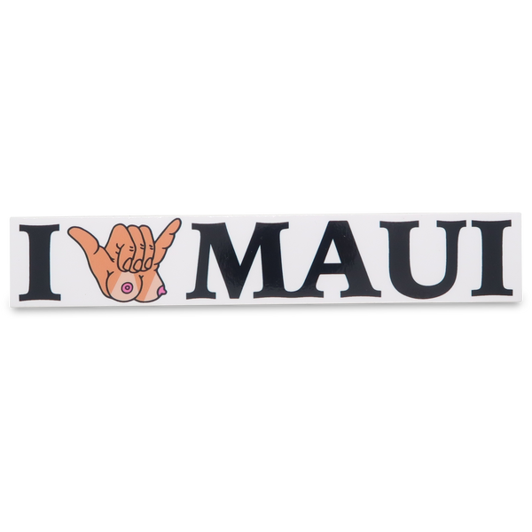I "Titty Shaka" MAUI Sticker