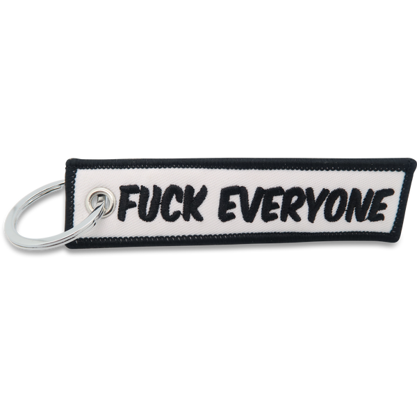 FUCK EVERYONE White Patch Keychain